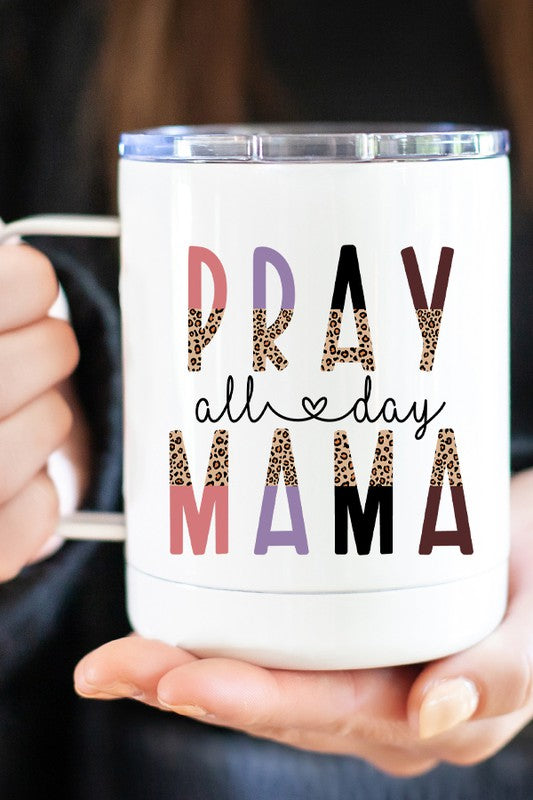 Pray All Day Mama Travel Mug