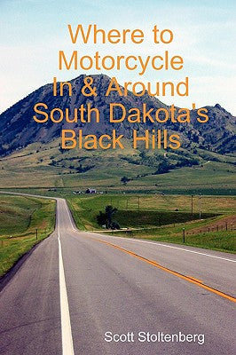 Where to Motorcycle In & Around South Dakota's Black Hills - Paperback by Books by splitShops