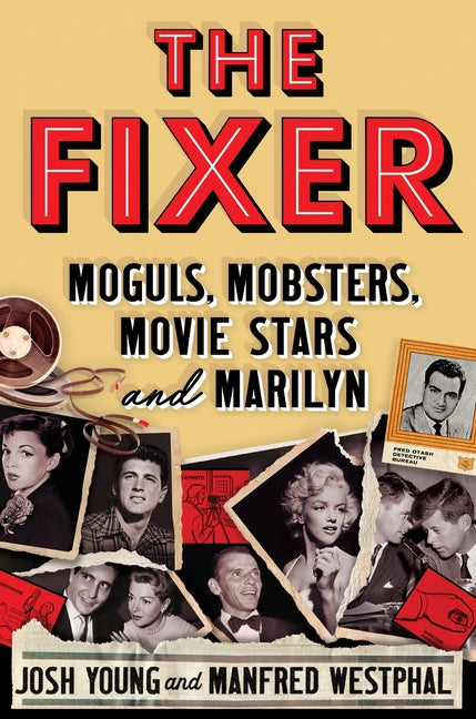 The Fixer: Moguls, Mobsters, Movie Stars, and Marilyn - Hardcover by Books by splitShops