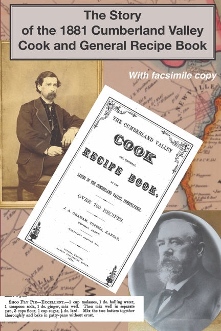 The Story of the 1881 Cumberland Valley Cook and General Recipe Book - Paperback by Books by splitShops