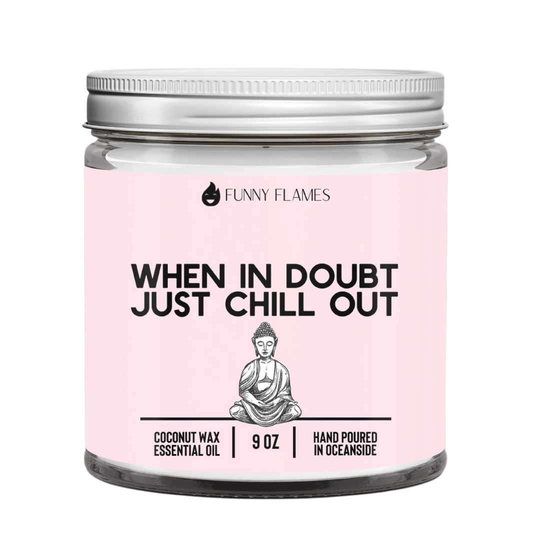 When In Doubt, Just Chill Out (pink) - Candle by Shop Vibrantly Bold