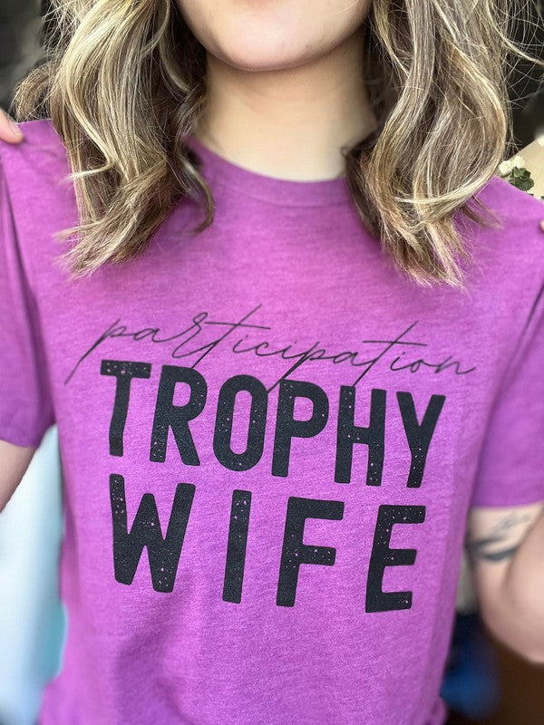 Participation Trophy Wife Tee by BlakWardrob