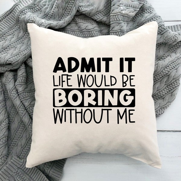 Admit It Pillow Cover
