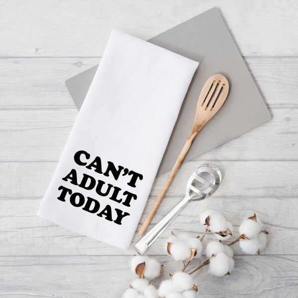Can't Adult Today Bold Tea Towel