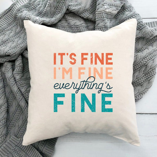 It's Fine Colorful Pillow Cover