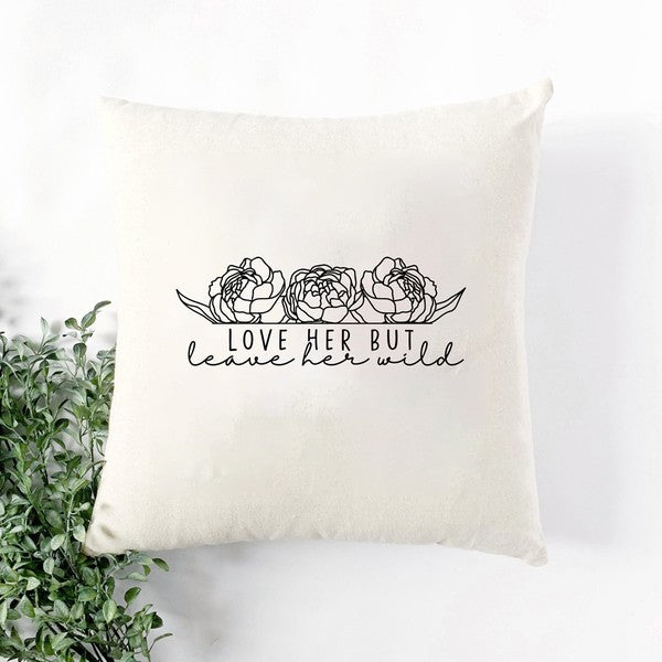 Leave Her Wild Pillow Cover