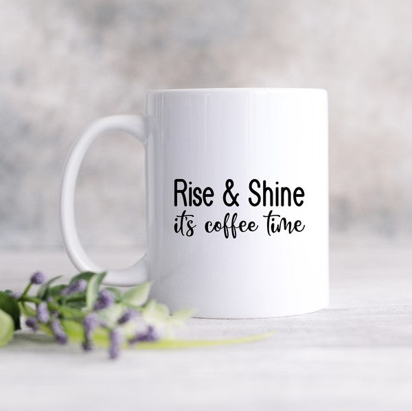 Rise And Shine Coffee Time