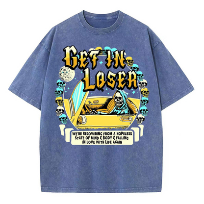 Unisex Get In Loser Printed Retro Washed Short Sleeved T-Shirt by migunica