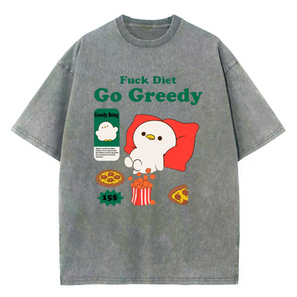 Unisex Fuck Diet Go Greedy Printed Retro Washed Short Sleeved T-Shirt by migunica