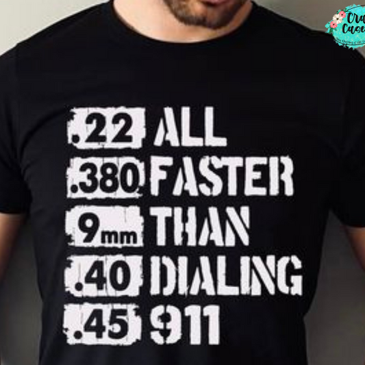 22. .380 .9mm .40 .45 All Faster Than Calling 911- Patriotic Tee by Crafty Casey's