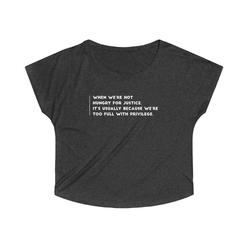 Hungry For Justice | Women's Slouchy Top by The Happy Givers