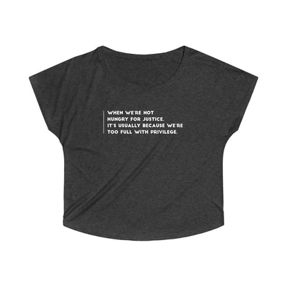 Hungry For Justice | Women's Slouchy Top by The Happy Givers