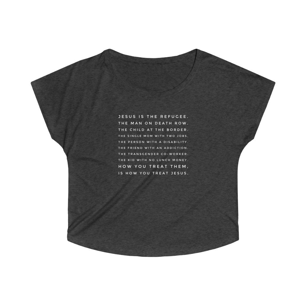 Matthew 25 | Women's Slouchy Top by The Happy Givers