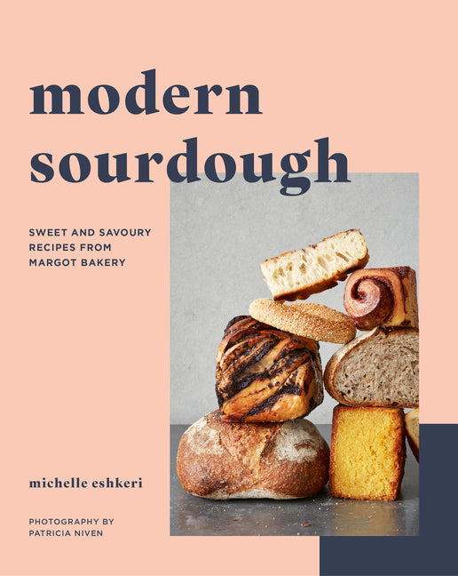 Modern Sourdough: Sweet and Savoury Recipes from Margot Bakery - Paperback by Books by splitShops