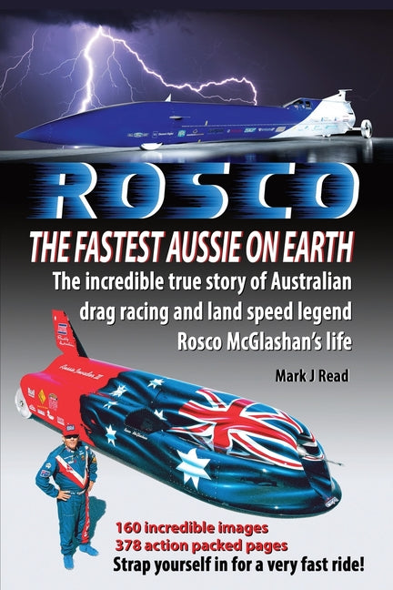 ROSCO The Fastest Aussie on Earth: The incredible story of Australian drag racing and land speed legend Rosco McGlashan's life - Paperback by Books by splitShops