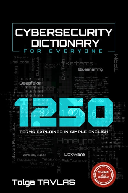 CYBERSECURITY DICTIONARY for Everyone: 1250 Terms Explained in Simple English - Paperback by Books by splitShops