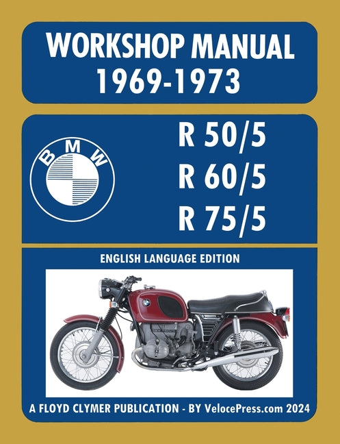 BMW Motorcycles 1969-1973 R50/5 R60/5 R75/5 Workshop Manual - Paperback by Books by splitShops