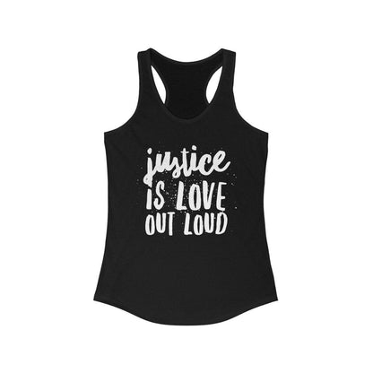 Justice Is Love Out Loud | Women's Tank Top by The Happy Givers