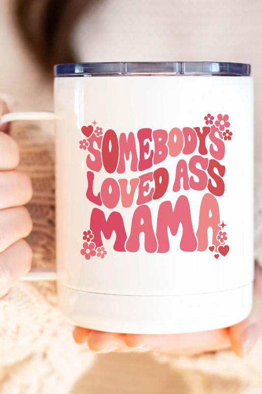 Valentine's Day Somebodys Loved Ass Mama Mug