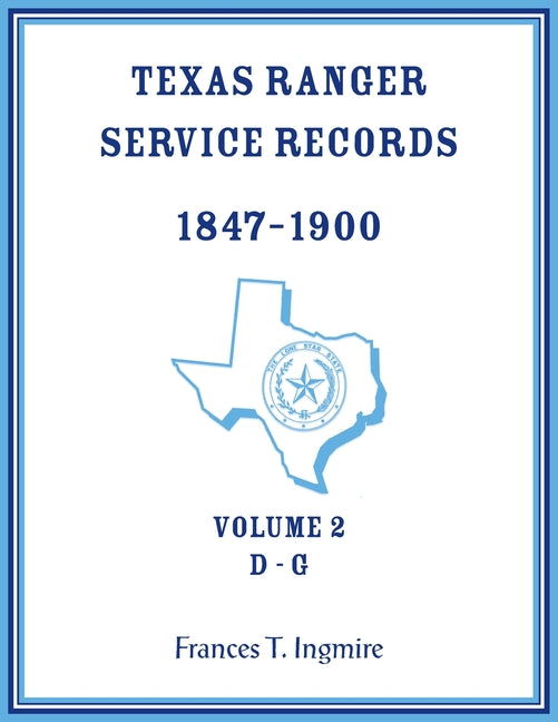 Texas Ranger Service Records, 1847-1900, Volume 2 D-G - Paperback by Books by splitShops