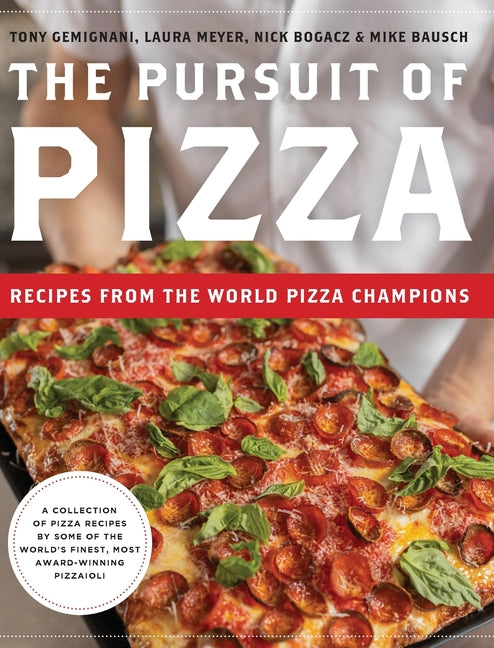 The Pursuit of Pizza: Recipes from the World Pizza Champions - Hardcover by Books by splitShops