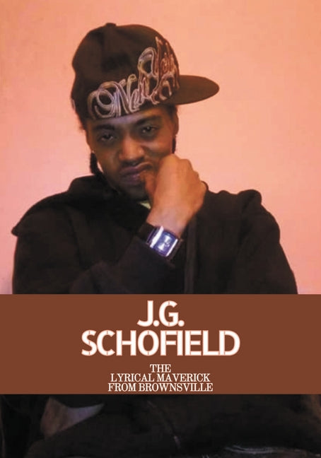 J.G. SCHOFIELD The Lyrical Maverick From Brownsville - Paperback by Books by splitShops