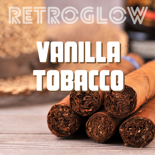 Vanilla & Smoked Tobacco- by RetroGlow