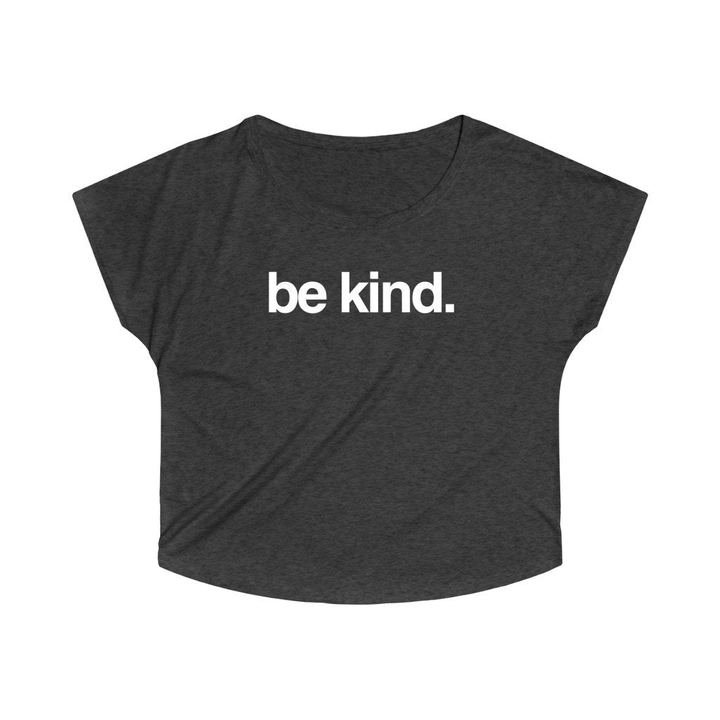 Be Kind | Women's Slouchy Top by The Happy Givers