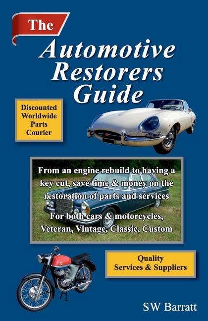 The Automotive Restorers Guide: From an engine rebuild to having a key cut. Save time and money on the restoration of parts and services, for cars and - Paperback by Books by splitShops