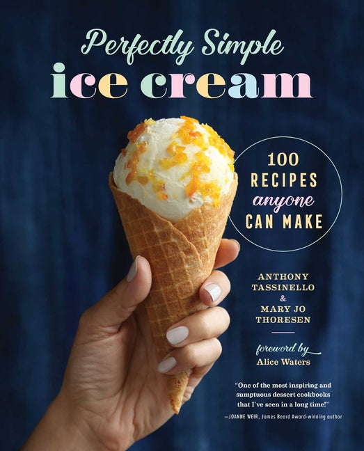 Perfectly Simple Ice Cream: 100 Recipes Anyone Can Make - Hardcover by Books by splitShops