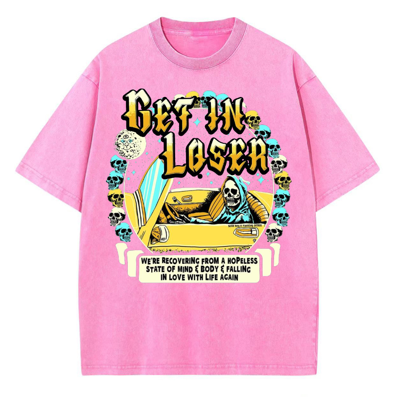 Unisex Get In Loser Printed Retro Washed Short Sleeved T-Shirt by migunica