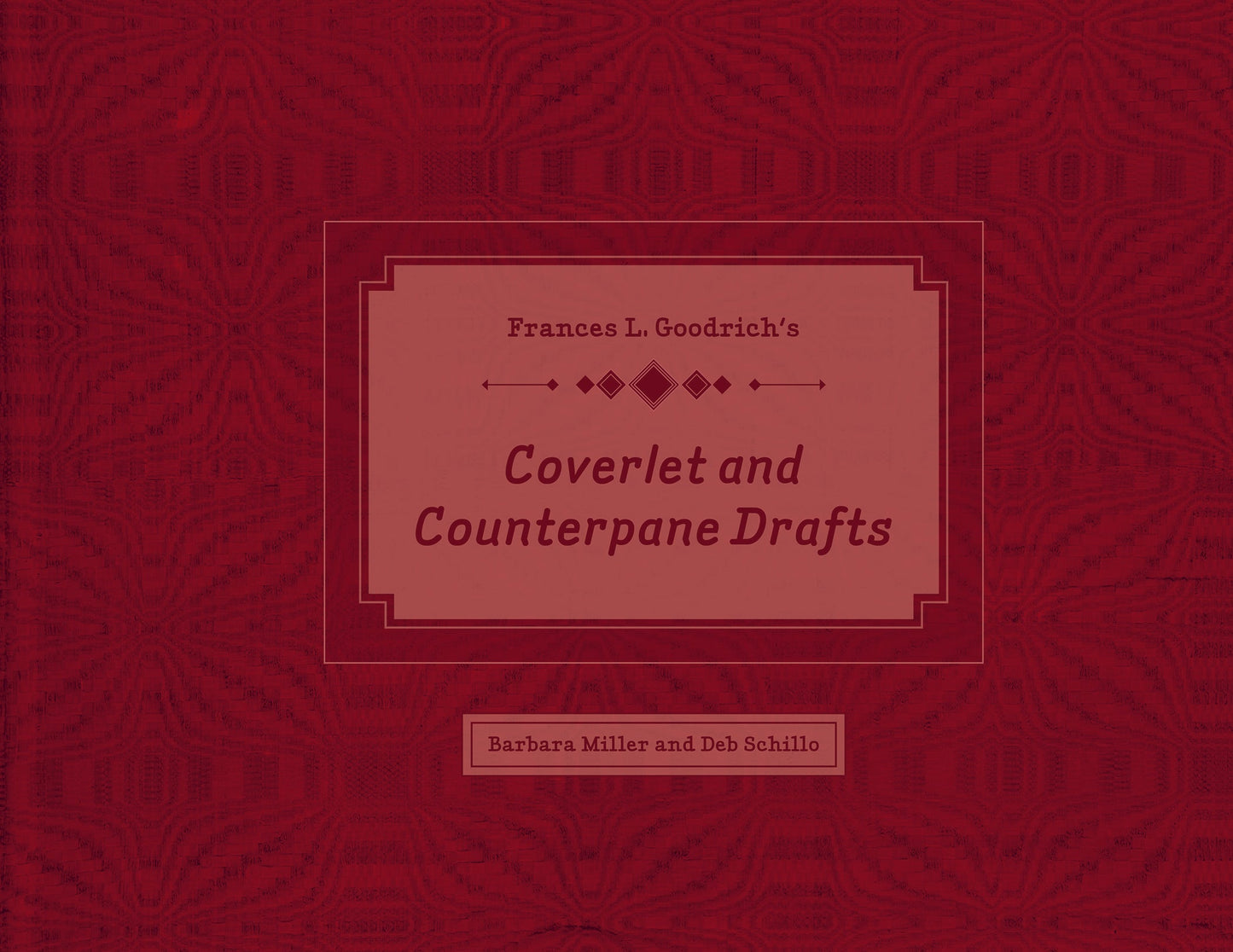 Frances L. Goodrich's Coverlet and Counterpane Drafts by Schiffer Publishing