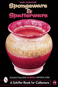 Spongeware and Spatterware by Schiffer Publishing