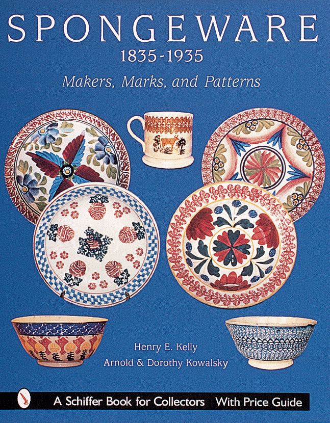 Spongeware, 1835-1935 by Schiffer Publishing