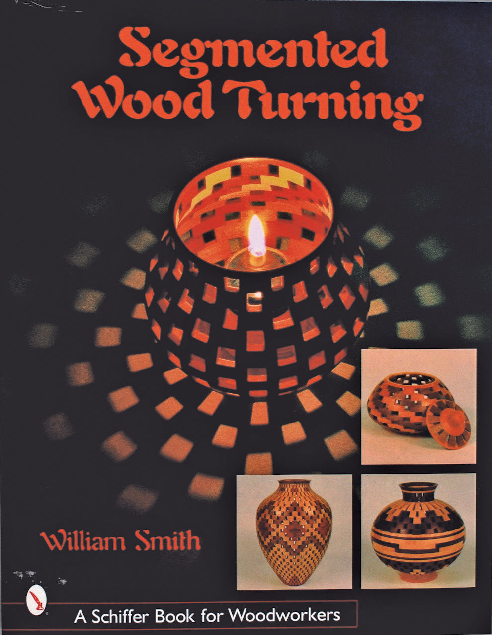 Segmented Wood Turning by Schiffer Publishing