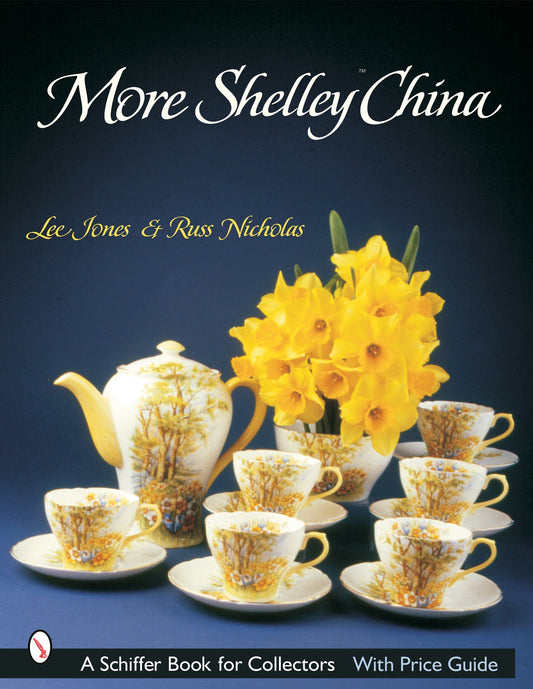 More Shelley China™ by Schiffer Publishing