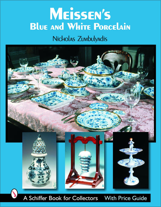 Meissen's Blue and White Porcelain by Schiffer Publishing