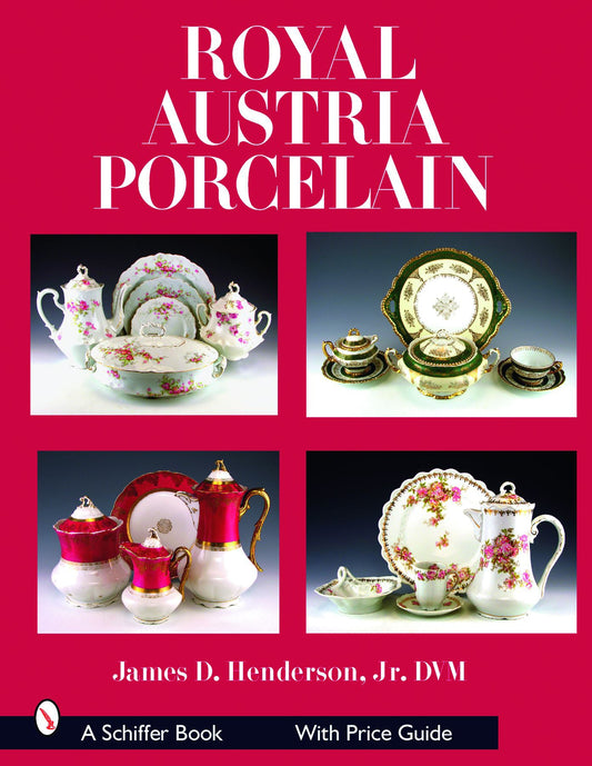 Royal Austria Porcelain by Schiffer Publishing