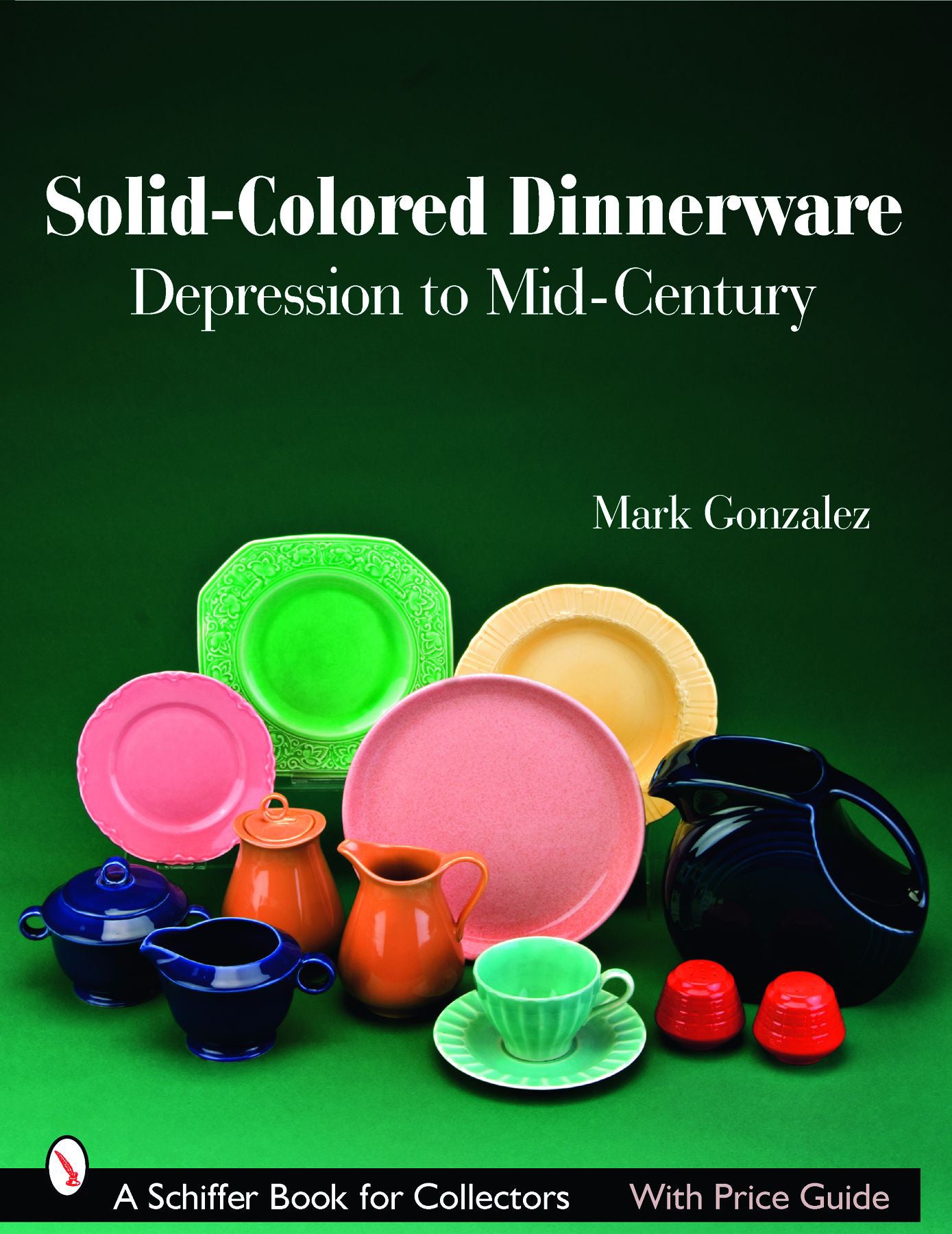 Solid-Colored Dinnerware by Schiffer Publishing