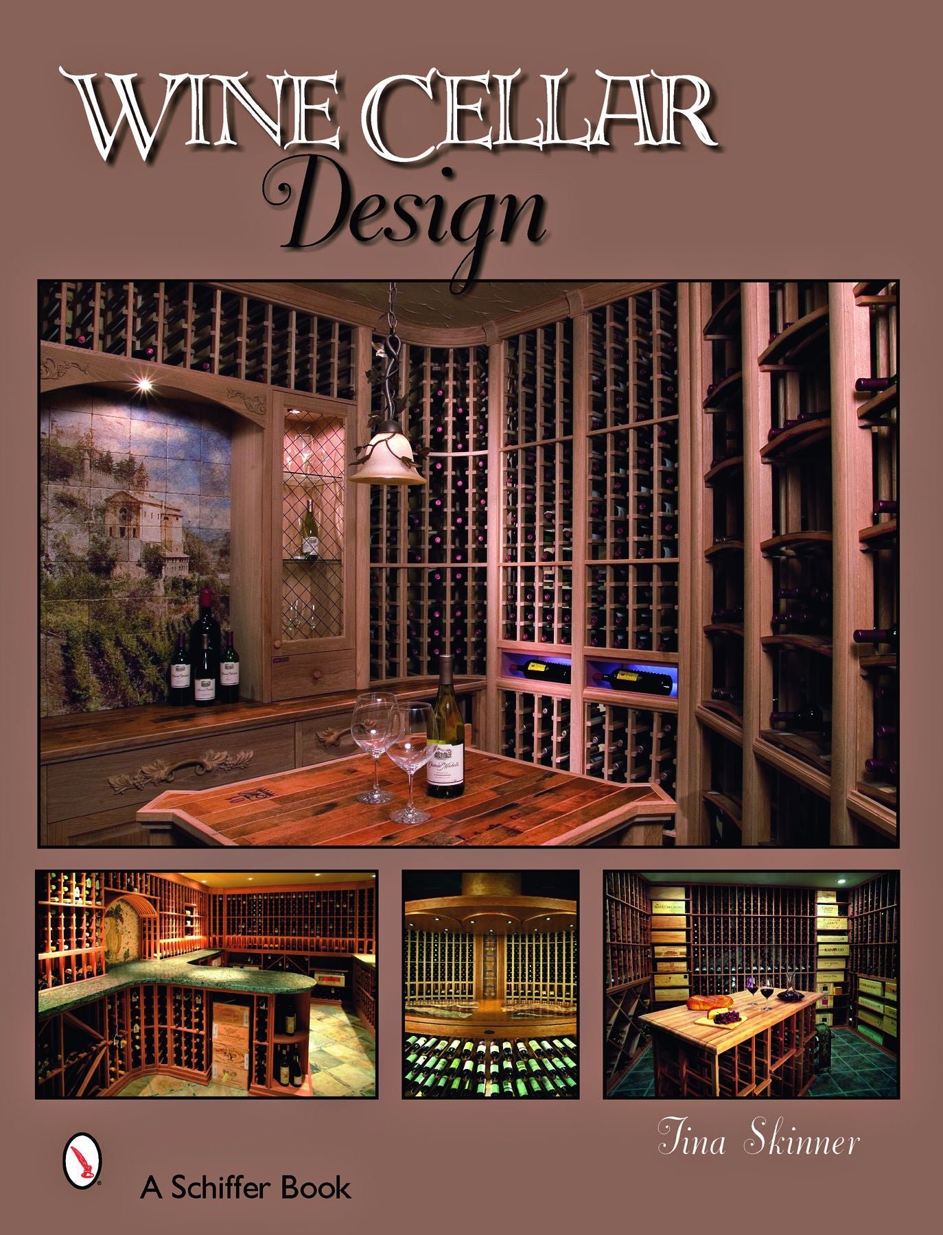 Wine Cellar Design by Schiffer Publishing