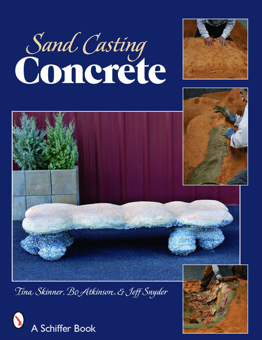 Sand Casting Concrete by Schiffer Publishing