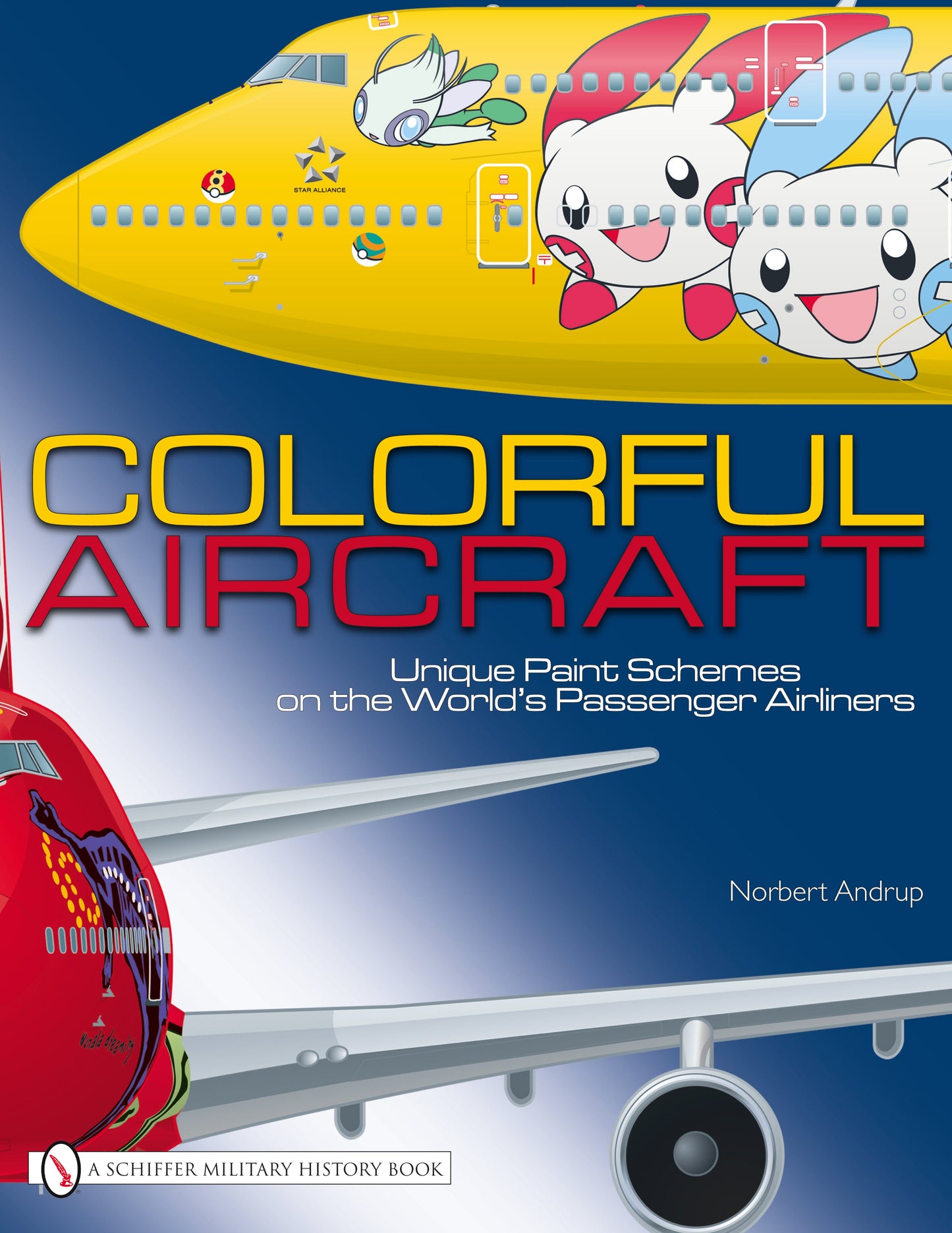 Colorful Aircraft by Schiffer Publishing