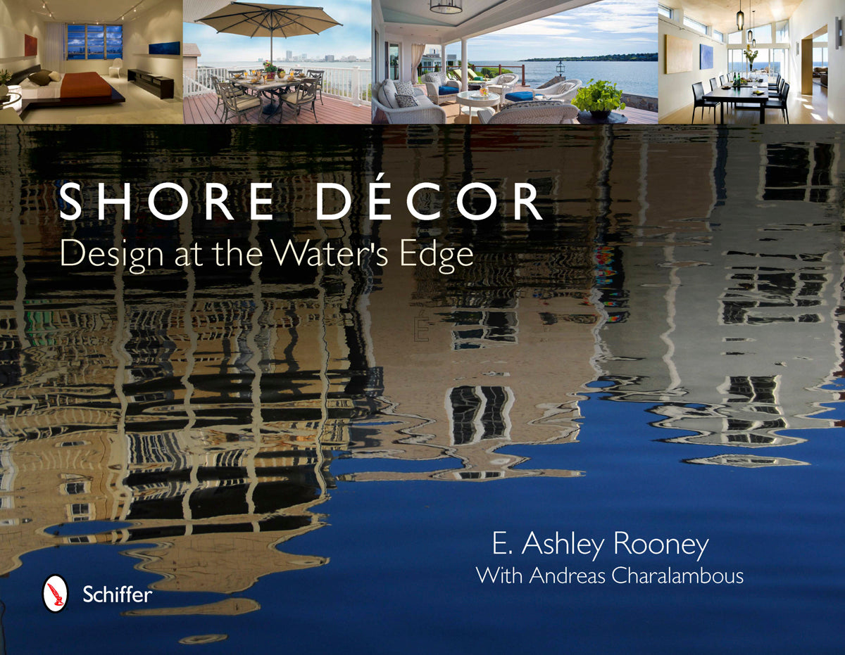 Shore Décor Design at the Water's Edge by Schiffer Publishing