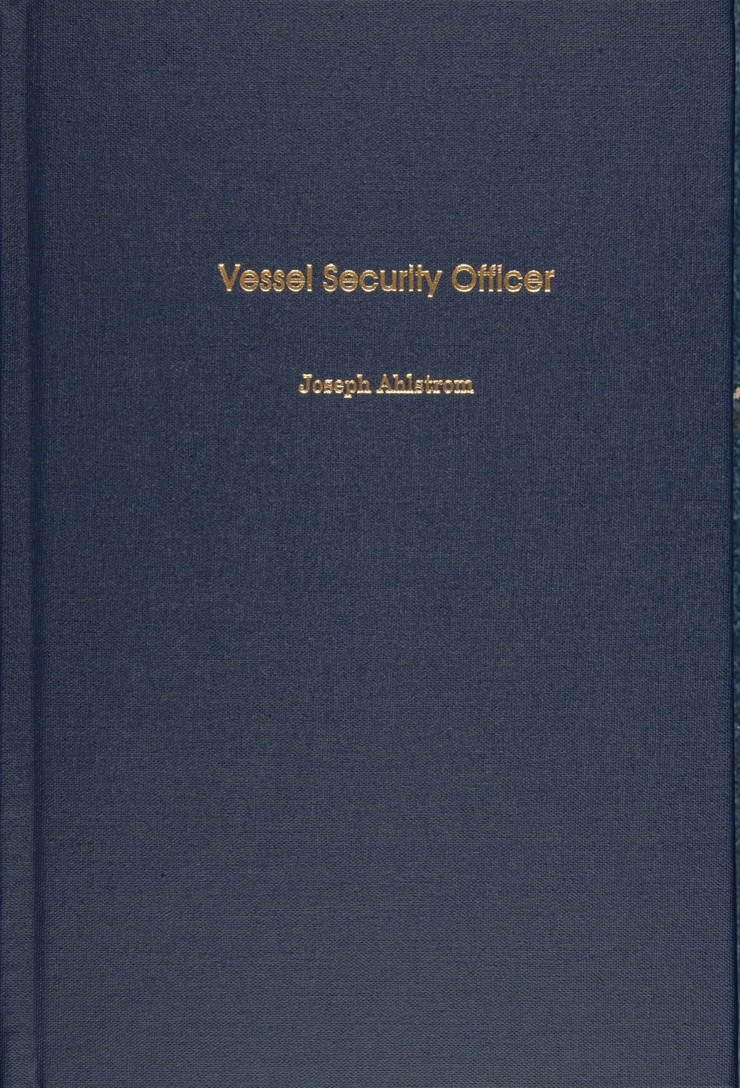 Vessel Security Officer by Schiffer Publishing