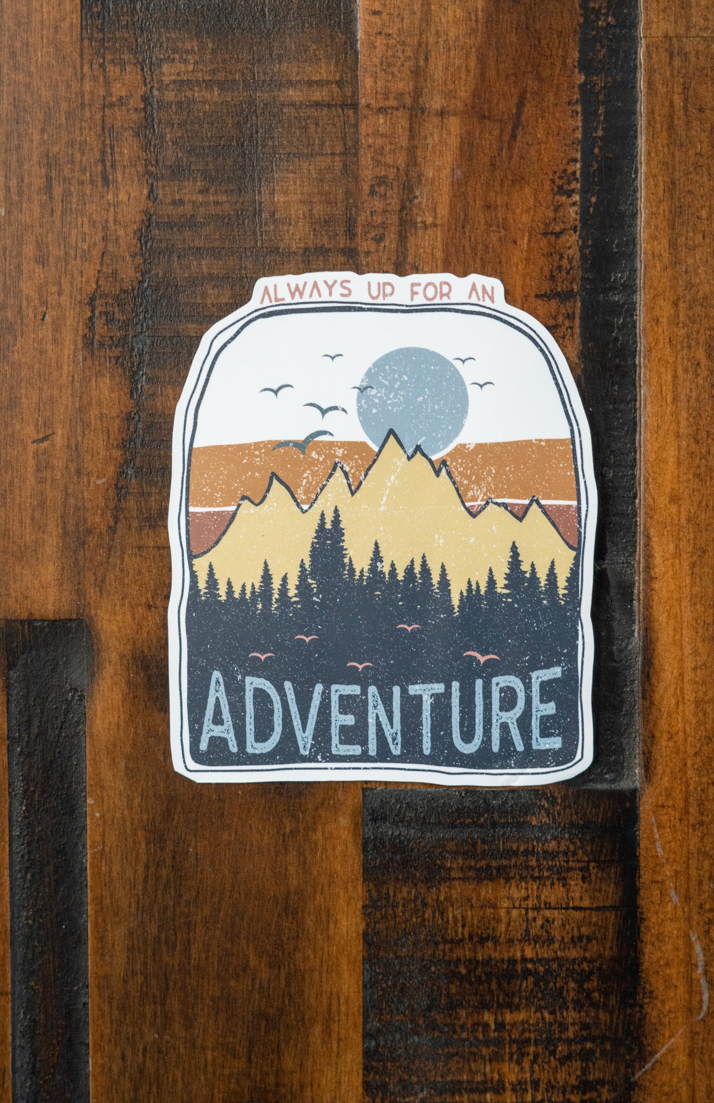 Always Up For An Adventure Sticker by Colorado Threads Clothing