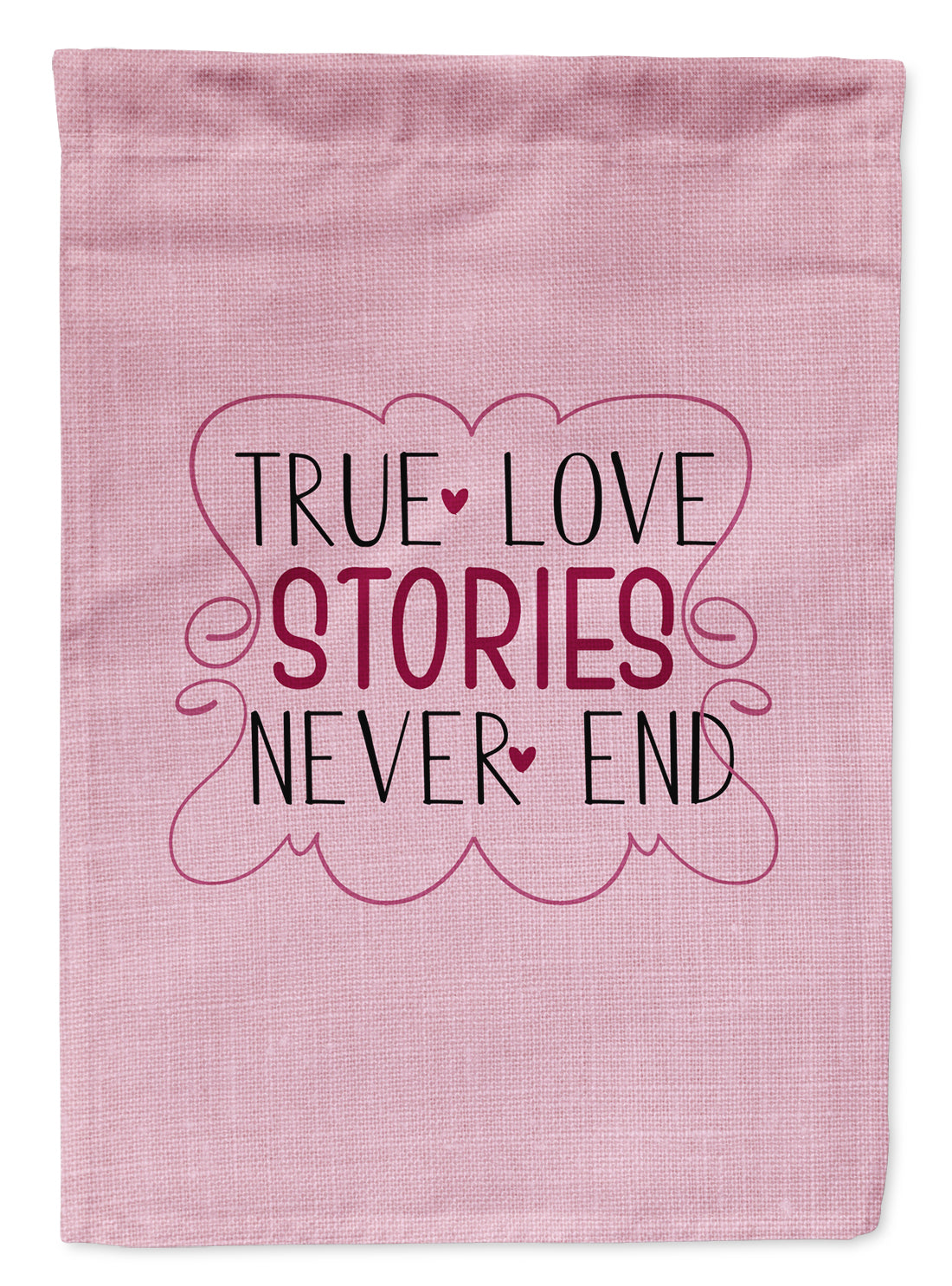 True Love Stories Never End Flag Garden Size BB5446GF by Caroline's Treasures