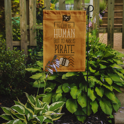 To Err is Human to Arr is Pirate Flag Garden Size BB5449GF by Caroline's Treasures