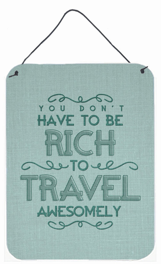 You Don't Have to Be Rich To Travel Wall or Door Hanging Prints BB5465DS1216 by Caroline's Treasures