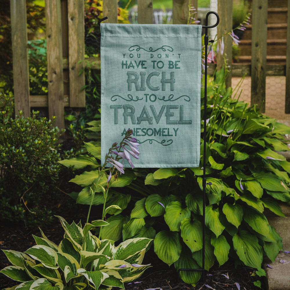 You Don't Have to Be Rich To Travel Flag Garden Size BB5465GF by Caroline's Treasures