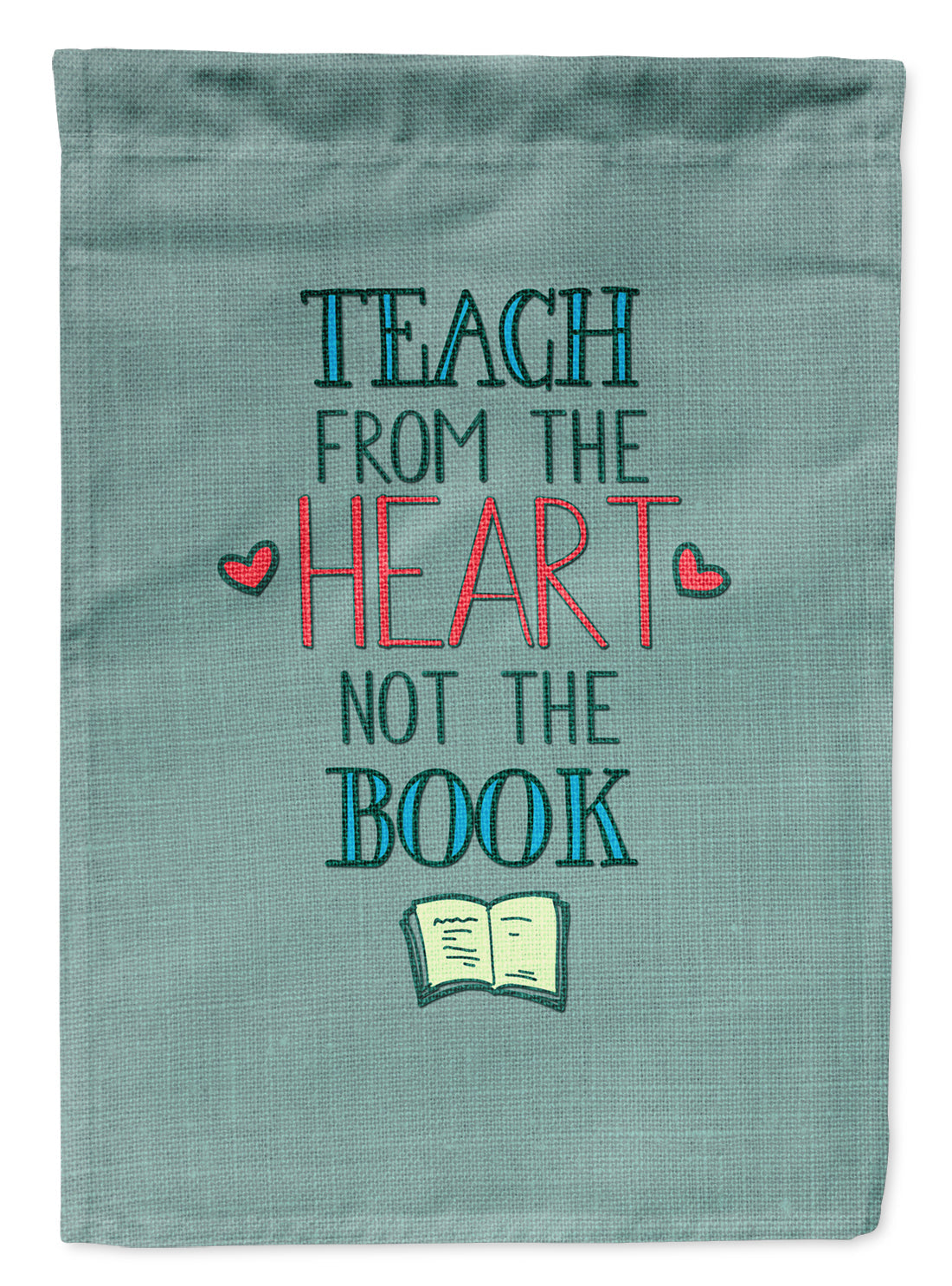 Teach from the Heart Teacher Flag Garden Size BB5476GF by Caroline's Treasures